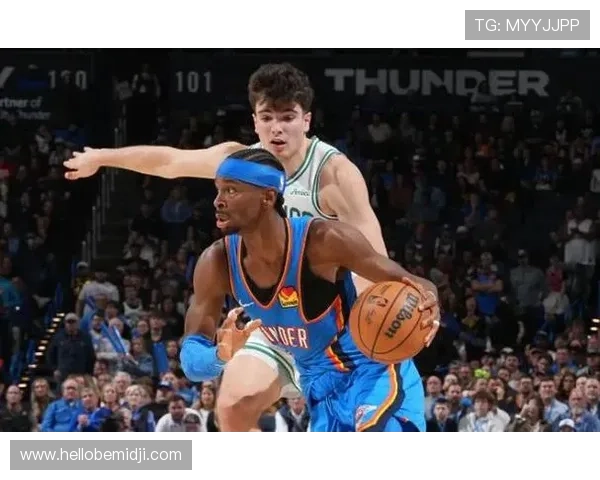 谢伊·吉尔杰斯-亚历山大提升挡拆效率拉开空间超越杜兰特